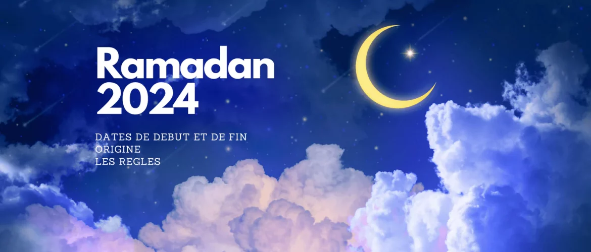 Ramadan 2024 : dates de début et de fin